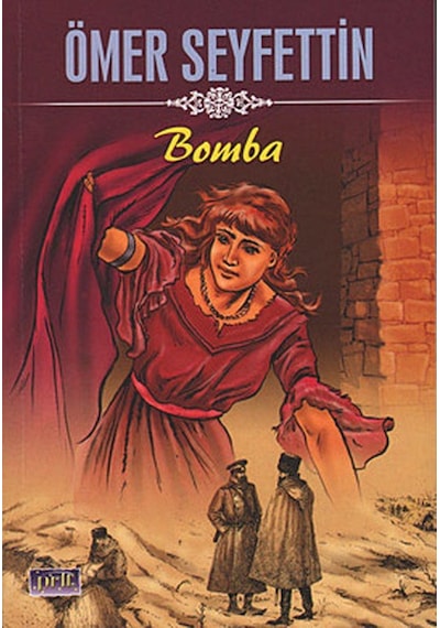Bomba (80 Sayfa) - Ömer Seyfettin - Parıltı Yayınları