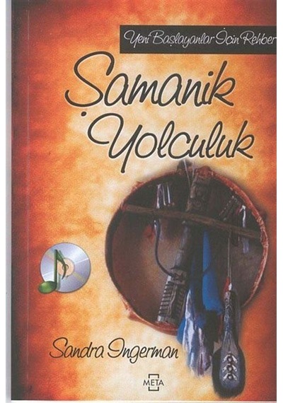 Şamanik Yolculuk - Ses CD'li - Sandra Ingerman - Meta Yayınları