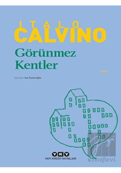 Görünmez Kentler -  Italo Calvino -  Yapı Kredi Yayınları