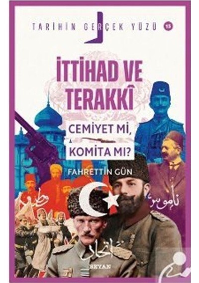 İttihat Ve Terakki Cemiyet Mi, Komita Mı / Fahrettin Gün