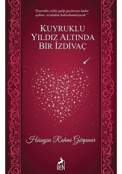 Kuyruklu Yıldız Altında Bir İzdivaç - Hüseyin Rahmi Gürpınar - Ren Kitap