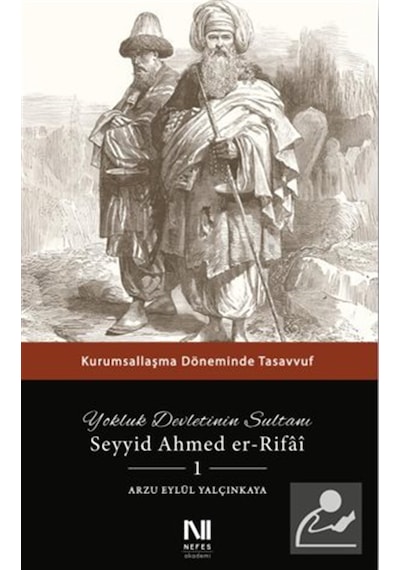 Yokluk Devletinin Sultanı Seyyid Ahmed Er-rifai 1 & Kurumsalla...