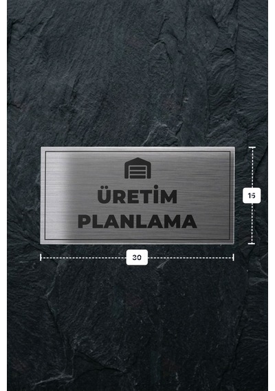 Üretım Planlama Yazılı - Metal - Gümüş Renk - Kapı İsimliği - 30x15 Cm