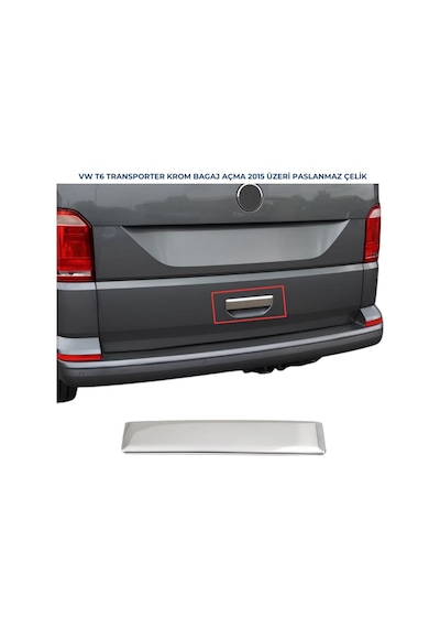 Vw T6 Transporter Uyumlu Krom Bagaj Açma 2015 Ve Üzeri P.çelik