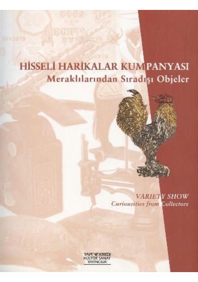 Hisseli Harikalar Kumpanyası : Meraklılarından Sıra Dışı Objeler