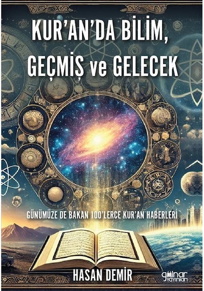 Kur'an'da Bilim, Geçmiş Ve Gelecek / Hasan Demir
