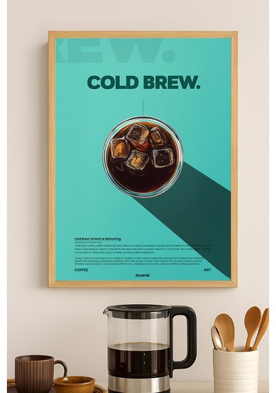 Cold Brew Kahve Doğal Ahşap Çerçeveli Poster, Dekoratif Duvar Tablosu