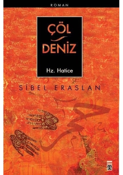 Çöl Deniz - HZ Hatice - Sibel Eraslan - Timaş Yayınları