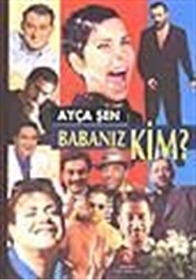 Babanız Kim? / Ayça Şen