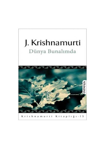 Dünya Bunalımda - Jiddu Krishnamurti - Omega