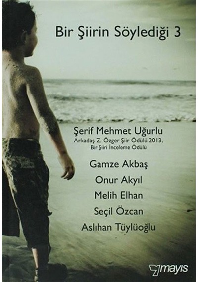Bir Şiirin Söylediği 3 / Şerif Mehmet Uğurlu