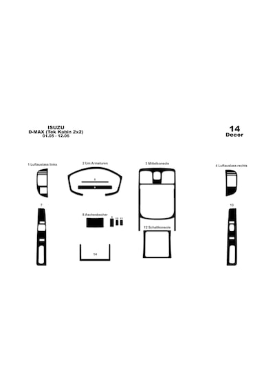 Isuzu D Max Tek Kabin 2x2 Torpido Kaplama 2005-2006 14 Parça Piano Black