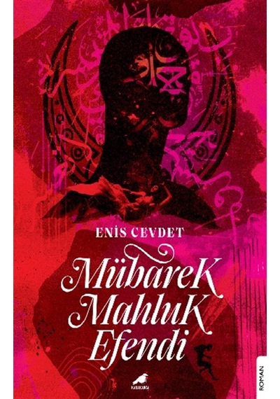Mübarek Mahluk Efendi - Enis Cevdet - Karakarga