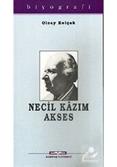 Necil Kazım Akses - Olcay Kolçak - Kastaş Yayınları