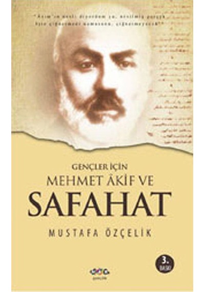 Gençler İçin Mehmet Akif ve Safahat - Mustafa Özçelik - Nar Genç