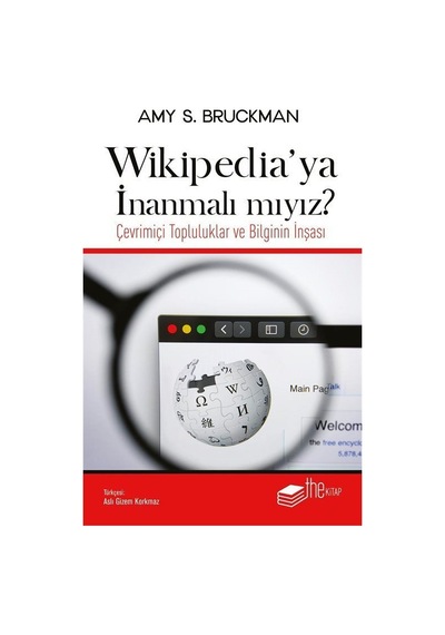 Wikipedia'ya İnanmalı mıyız? - Amy S. Bruckman - The Kitap