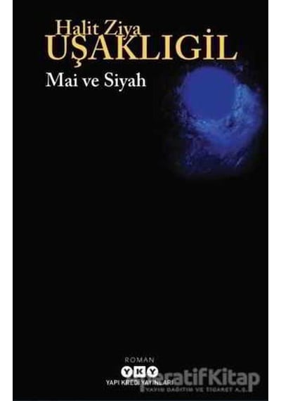 Mai ve Siyah - Halid Ziya Uşaklıgil - Yapı Kredi Yayınları