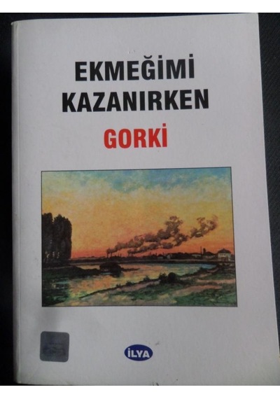 Ekmeğimi Kazanırken/maksim Gorki