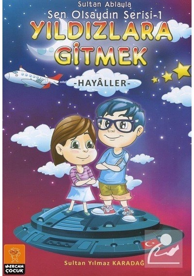 Mercankitap Yıldızlara Gitmek Hayaller / Sen Olsaydın Serisi 1 / Sultan ...