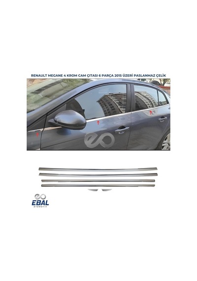 Ebal Oto Aksesuar Krom Cam Çıtası 6 Parça 2015 Ve Üzeri P.çelik Renault Megane 4 Sedan İle Uyumlu