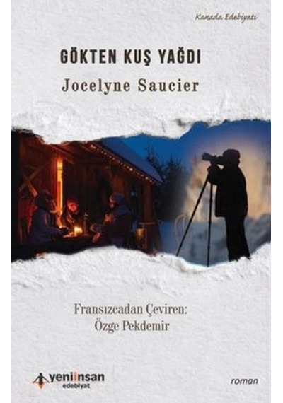 Gökten Kuş Yağdı - Jocelyne Saucier - Yeni İnsan Yayınevi