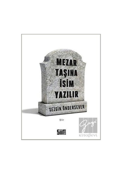 Mezar Taşına İsim Yazılır - Sezgin Öndersever - Şiirden Yayınları
