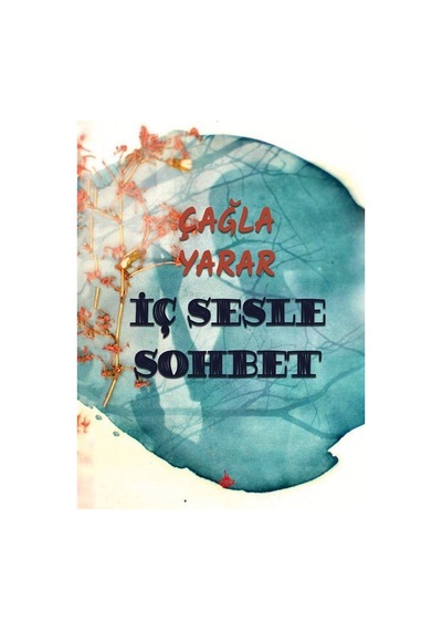 İç Sesle Sohbet / Çağla Yarar