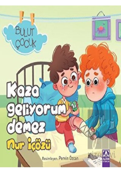 Kaza Geliyorum Demez - Bulut Çocuk Altın Kitaplar  -  Altın Kitaplar