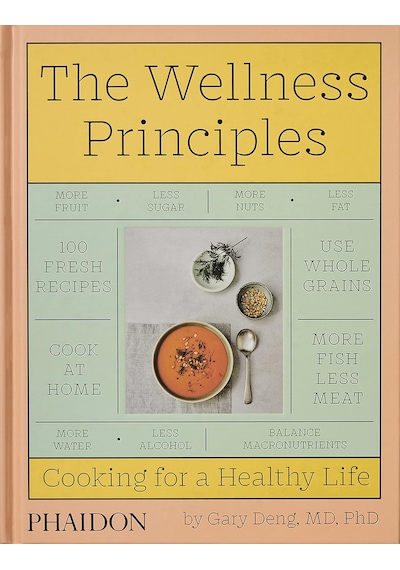 The Wellness Principles: Cooking For A Healthy Life