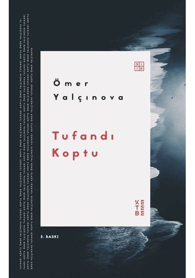Ketebe Tufandı Koptu