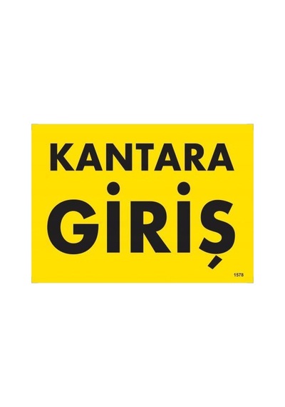 Kantara Giriş Uyarı Levhası 25x35 Kod:1578 - Elwm-286548