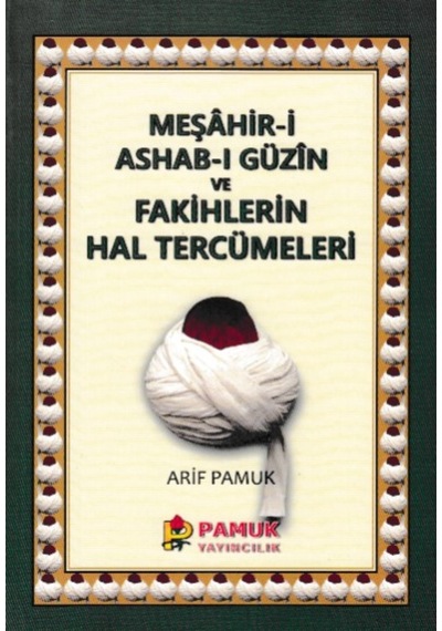 Meşahir-I Ashab-I Güzin Ve Fakihlerin Hal Tercümeleri