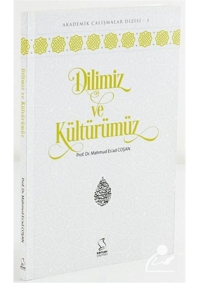 Dilimiz ve Kültürümüz / Prof. Dr. Mahmud Esad Coşan