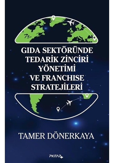 Gida Sektöründe Tedarik Zinciri Yönetimi Ve Franchise Strateji...