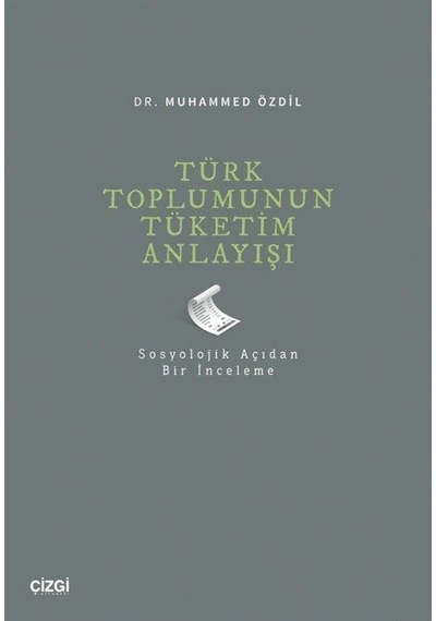 Türk Toplumunun Tüketim Anlayışı / Muhammed Özdil