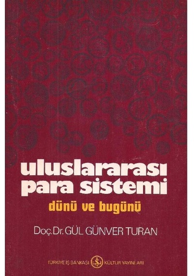 Uluslararası Para Sistemi Dünü Ve Bugünü - Gül Günver Turan