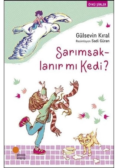 Sarımsaklanır mı Kedi? - Gülsevin Kıral - Günışığı Kitaplığı