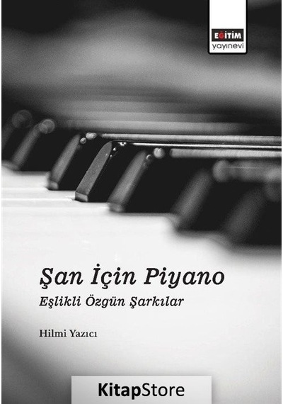 Şan İçin Piyano - Hilmi Yazıcı - Eğitim Yayınevi