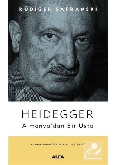 Heidegger Almanya'Dan Bir Usta / Rüdiger Safranski