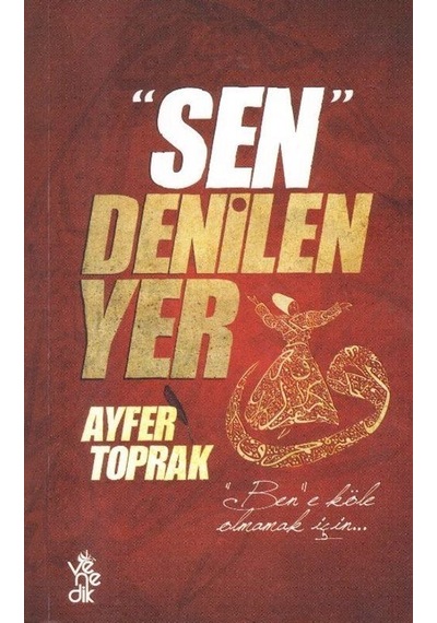 Sen Denilen Yer - Ayfer Toprak - Venedik Yayınları