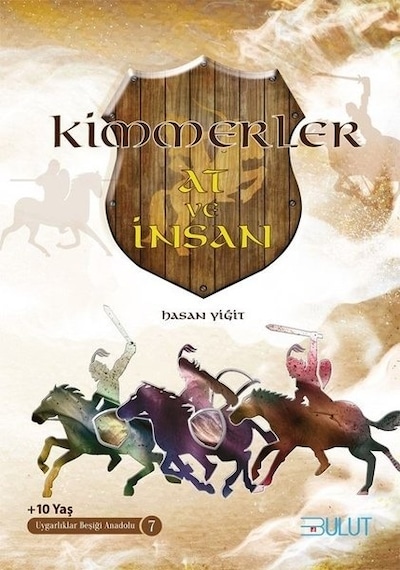 Kimmerler-At ve İnsan-Uygarlıklar Beşiği Anadolu-7 - Hasan Yiğit - Bulut Yayınları