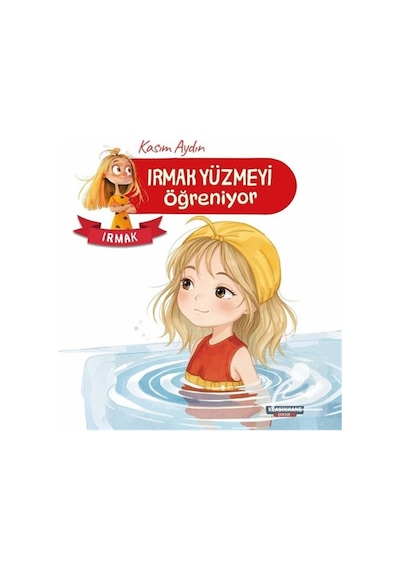 Irmak / Irmak Yüzmeyi Öğreniyor / Kasım Aydın