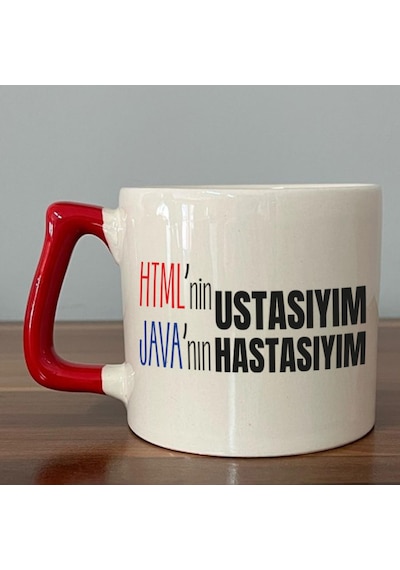 Html'ni Ustasıyım Java'nın Hastasıyım Baskılı Kırmızı Kulplu D Kupa