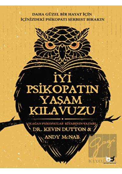 İyi Psikopatın Yaşam Kılavuzu - Andy McNab -  Kevin Dutton - Beyaz Baykuş