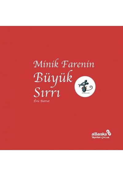 Minik Farenin Büyük Sırrı - Eric Battut - alBaraka Yayınları