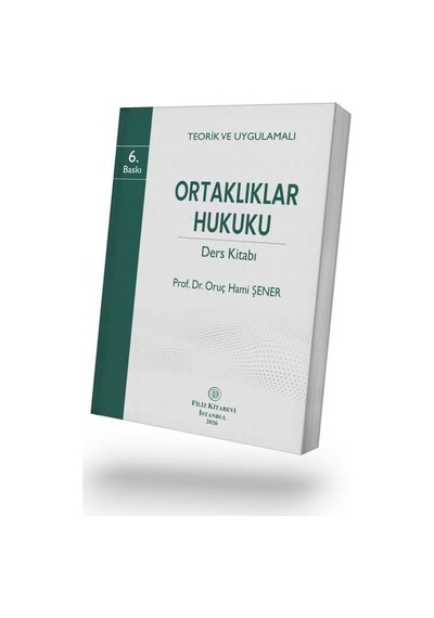Ortaklıklar Hukuku Ders Kitabı - Prof. Dr. Oruç Hami Şener Sku: Zeusstkf1fdf1a747