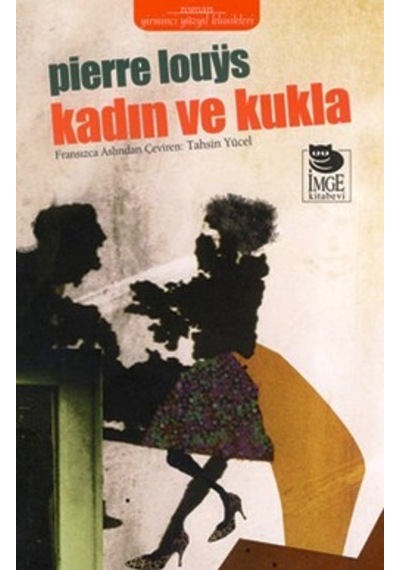 Kadın ve Kukla - Pierre Louys - İmge Kitabevi