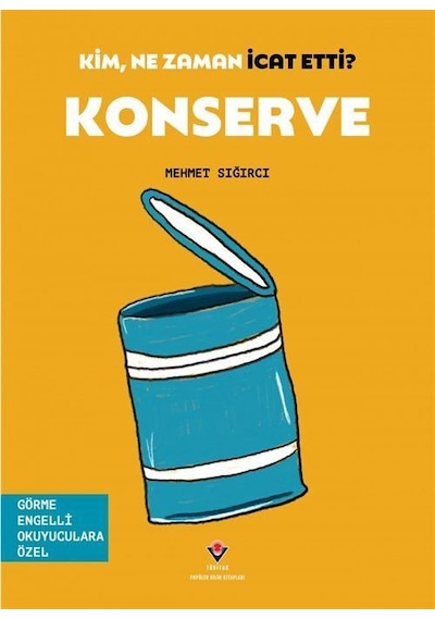 Kim, Ne Zaman İcat Etti / Konserve Görme Engelliler İçin Bra...