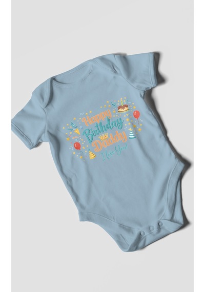Morivokids Happy Birthday Dad I Love You Kısa Kollu Bebek Body Bebe Mavisi