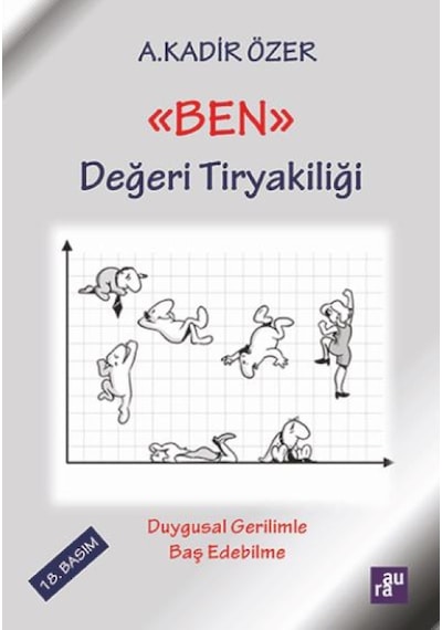 Ben Değeri Tiryakililiği - A. Kadir Özer - Aura